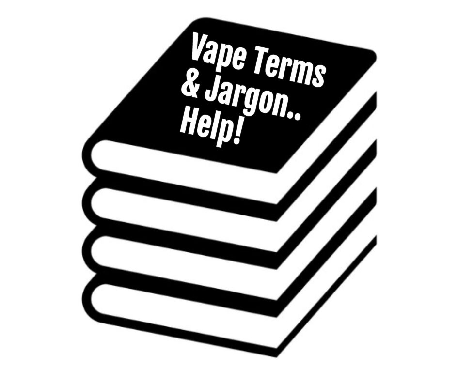Vape Glossary: Vape terms meaning and help