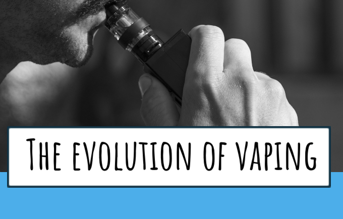 the evolution of vaping - facts and fiction