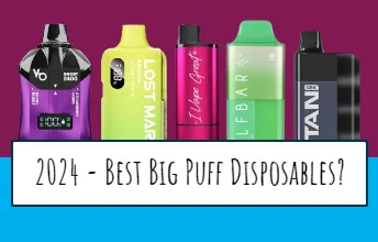 Best Big Puff Vapes - The Top 5 In 2024