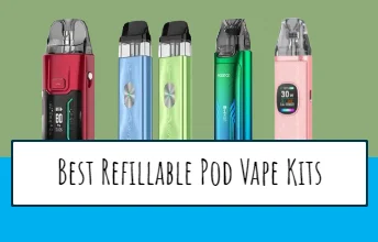 Best Refillable Pod Vape Kits