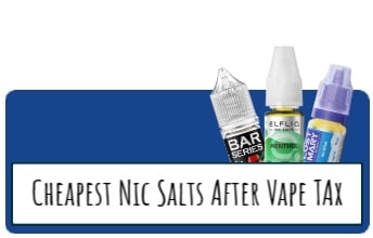 What Are the Cheapest Nic Salts After The UK Vape Tax?